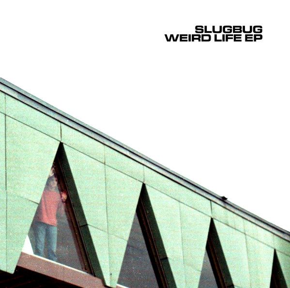 Slugbug - Weird Life.jpg