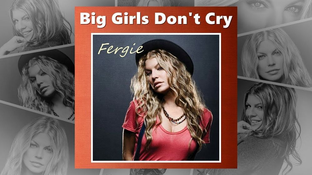 Fergie - Big Girls Don't Cry.jpg
