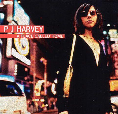 PJ Harvey - A Place Called Home.jpg
