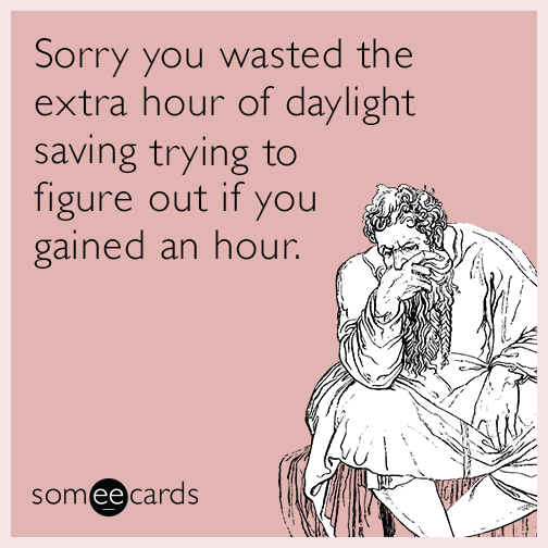 daylight-saving-time is hard.png