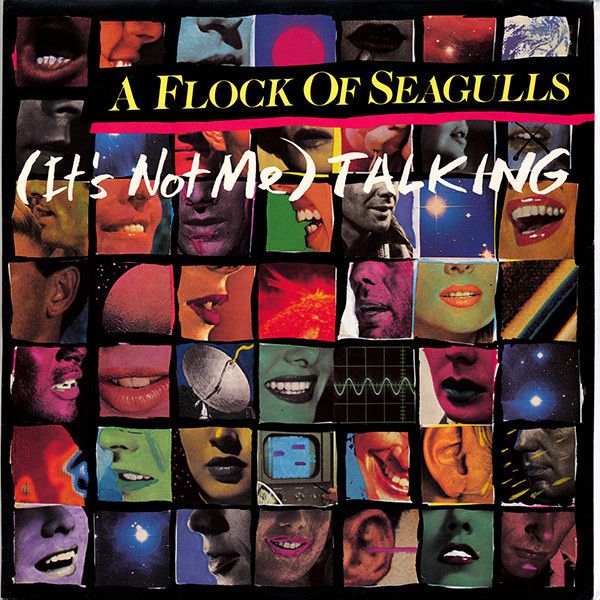 A Flock Of Seagulls - (It's Not Me) Talking.jpg