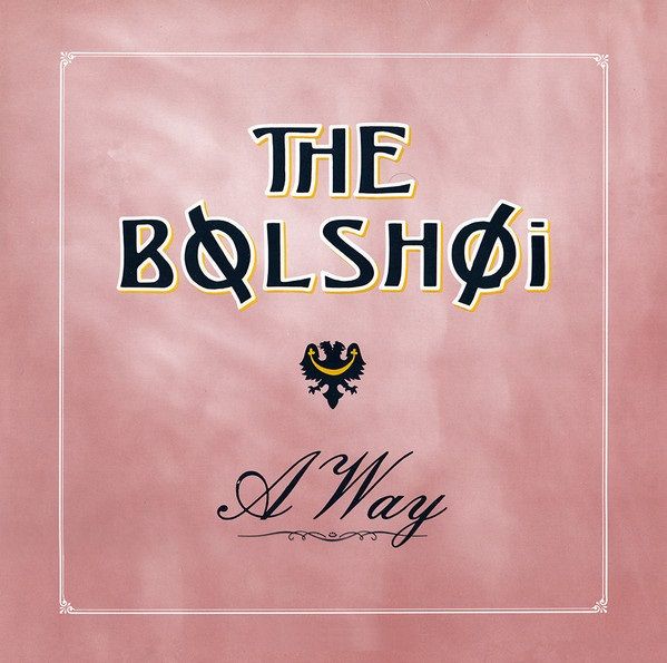 The Bolshoi - A Way.jpg