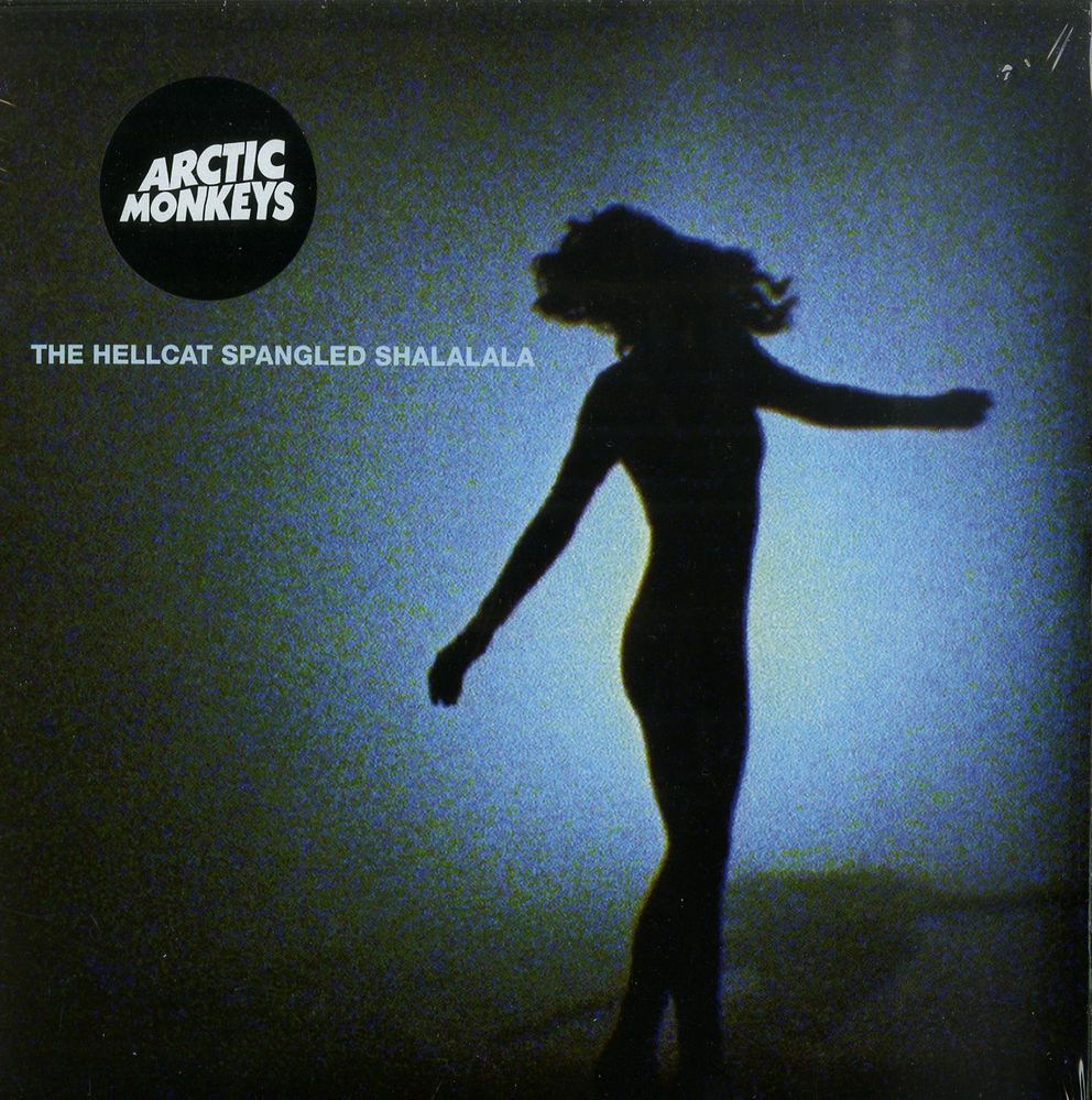 Arctic Monkeys - The Hellcat Spangled Shalalala.jpg