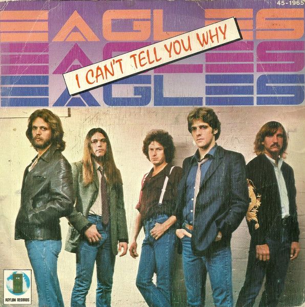 Eagles - I Can't Tell You Why.jpg