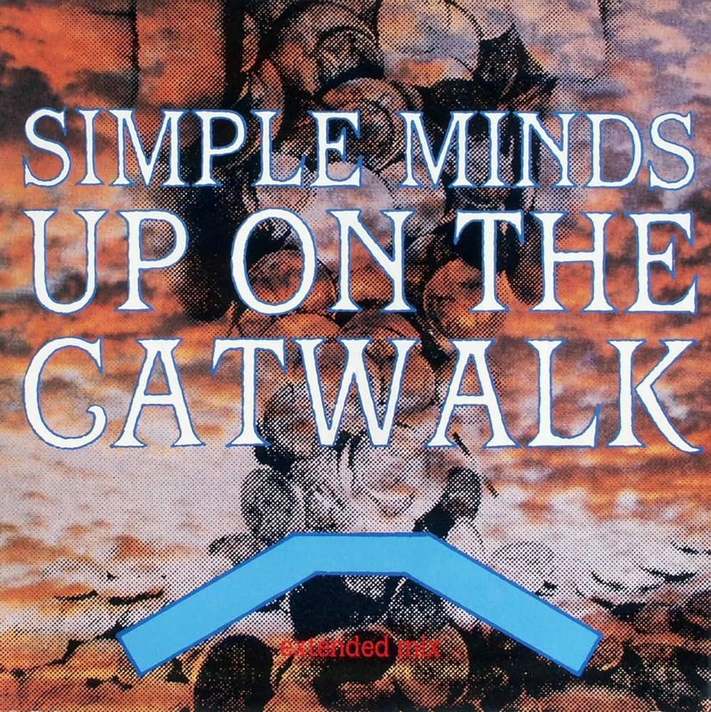 Simple Minds - Up On The Catwalk.jpg