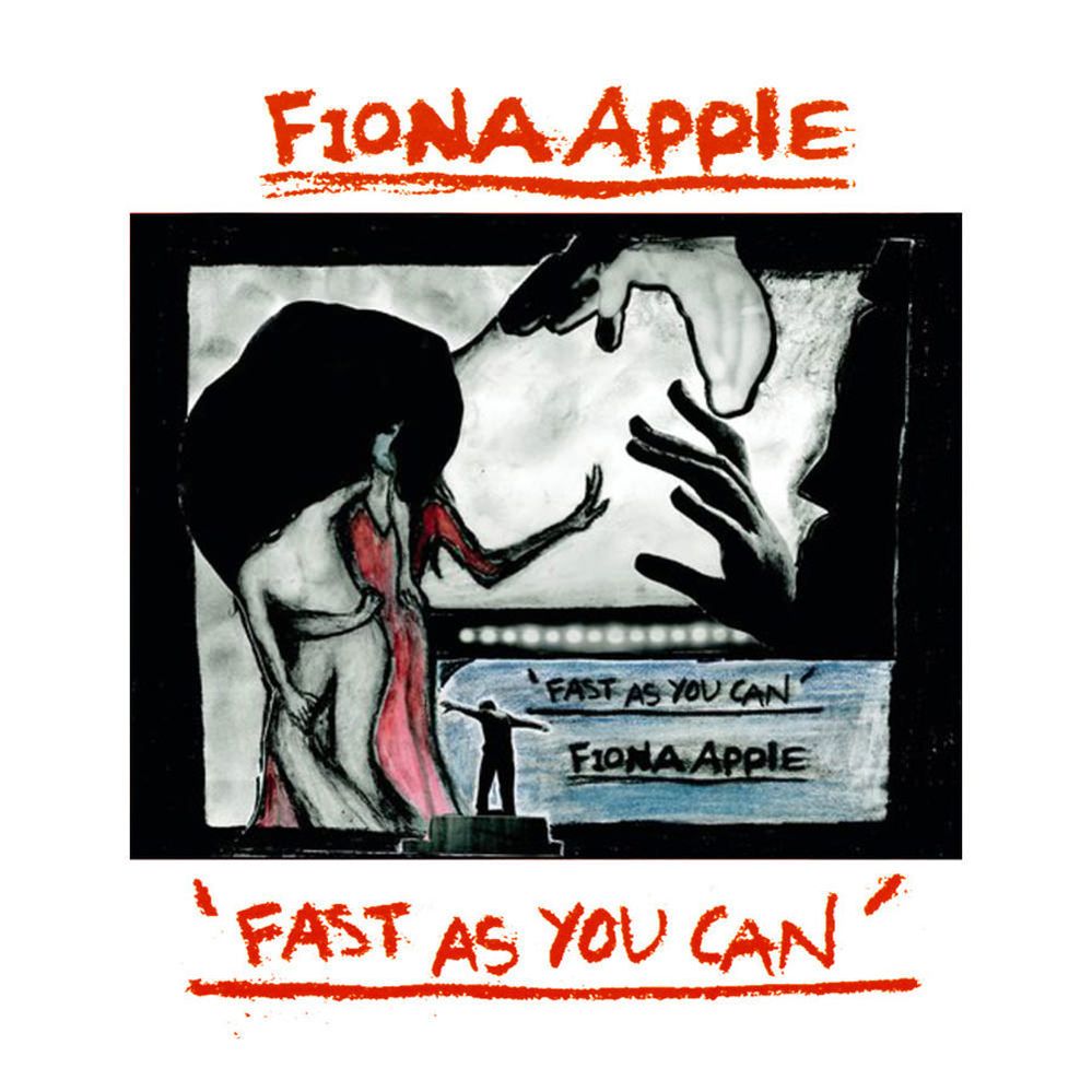 Fiona Apple - Fast As You Can.jpg