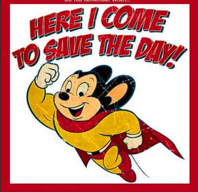 Here I comes to save the day...Mighty Mouse  is on  his way.JPG