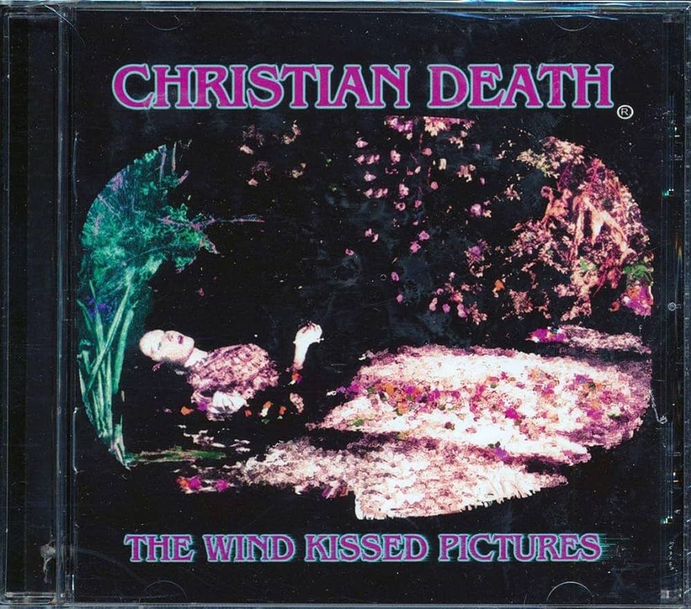 Christian Death - The Wind Kissed Pictures.jpg