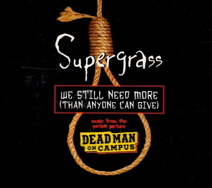 Supergrass - We Still Need More (Than Anyone Can Give).jpg