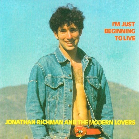 Jonathan Richman - I'm Just Beginning To Live.jpg