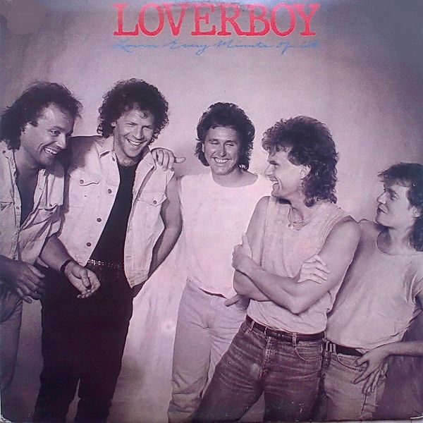 Loverboy - Lovin' Every Minute of It.jpg