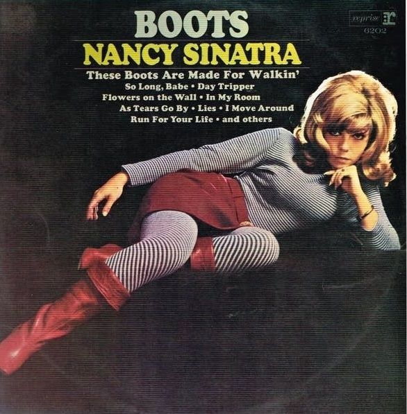 Nancy Sinatra - These Boots Are Made For Walkin'.jpg