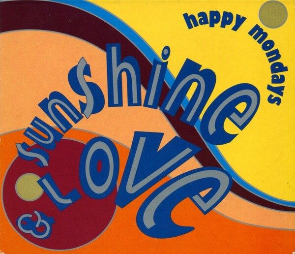 Happy Mondays - Sunshine And Love.jpg