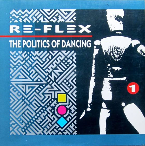 Re-Flex - The Politics of Dancing.jpg