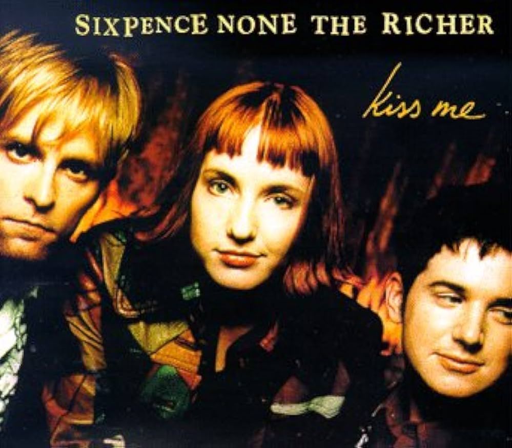 Sixpence None The Richer - Kiss Me.jpg