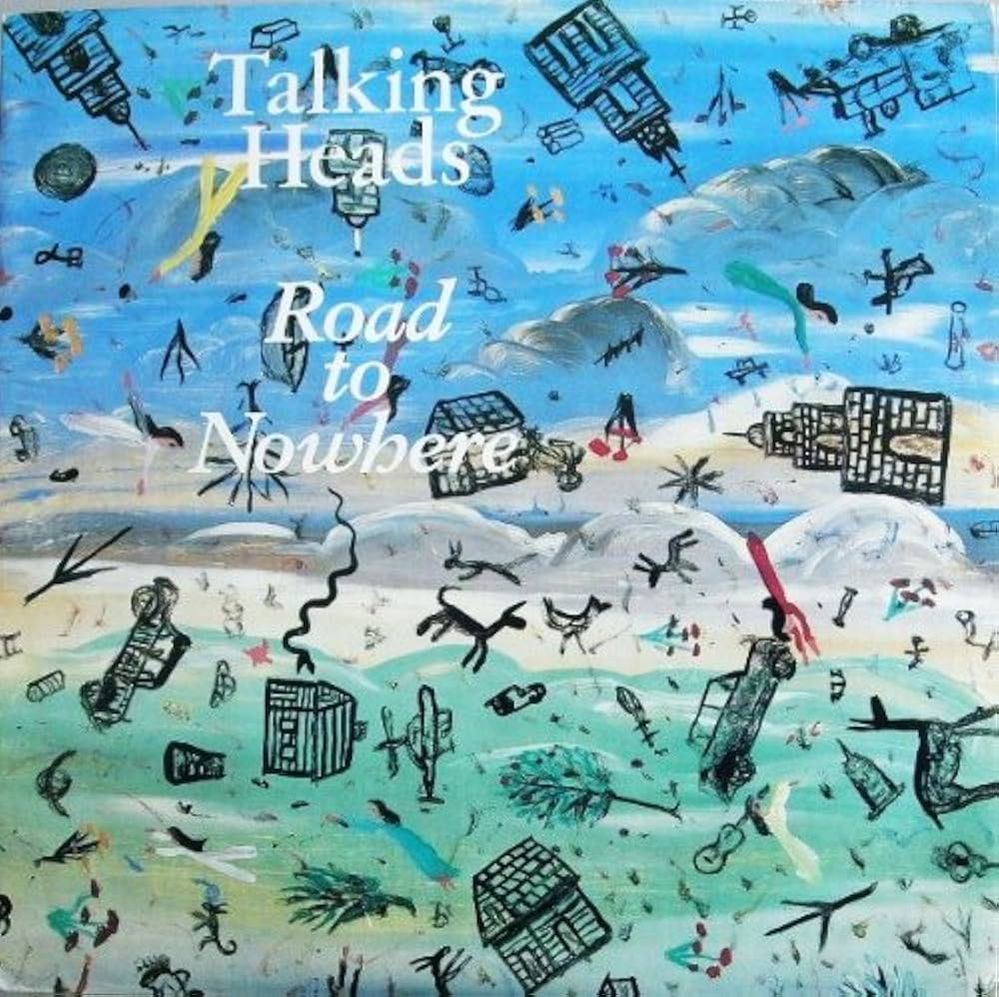 Talking Heads - Road to Nowhere.jpg